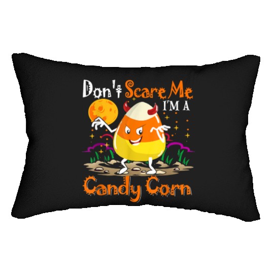 Dont Scare Me Im A Candy Corn Halloween Candy Corn Lumbar Pillows