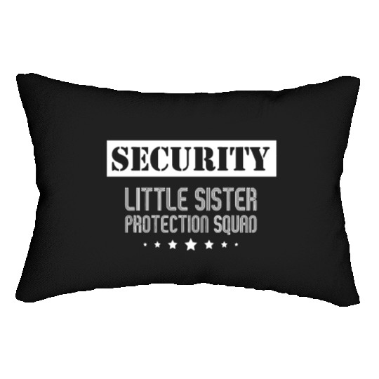 Security Little Sister Protection Squad Big Brothe Lumbar Pillows