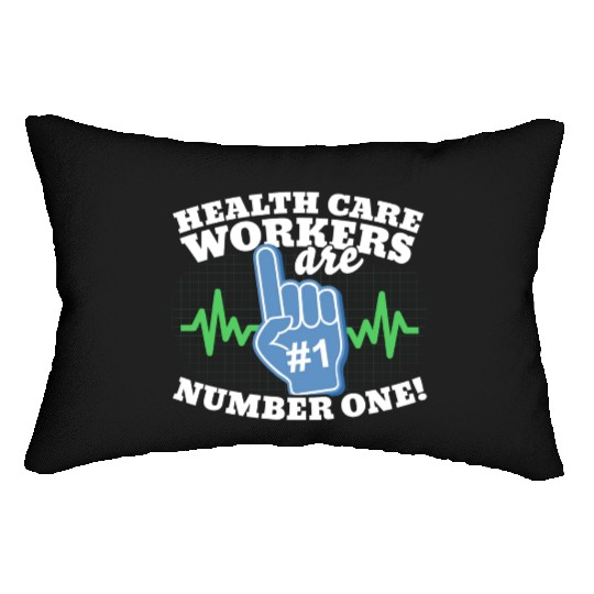 Health Care Workers Are Number One Lumbar Pillows