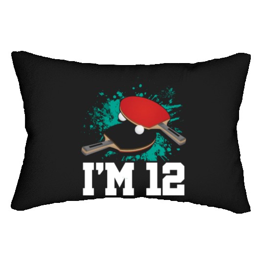 I'm 12 Table Tennis Player Sports Kid 12th Lumbar Pillows