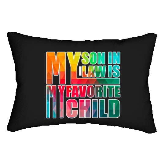 My Son In Law Is My Favorite Child Lumbar Pillows