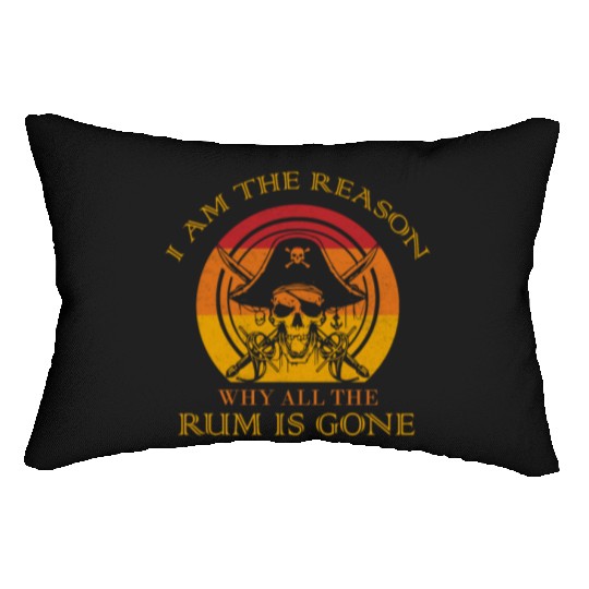 I Am The Reason Why All The Rum Is Gone Drinking Lumbar Pillows