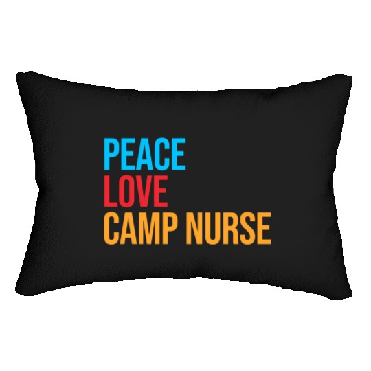 Peace Love Camp Nurse Lumbar Pillows
