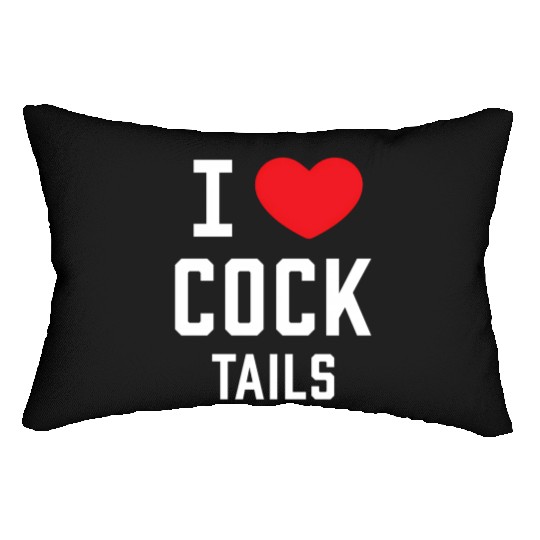 I Love Cock Tails Gay Bartender Alcoholic Mixed Dr Lumbar Pillows