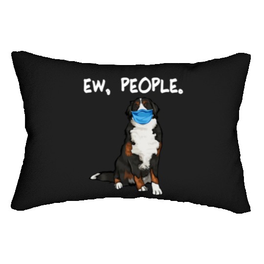 Bernese Mountain Dog Ew People Dog Wearing Face Lumbar Pillows