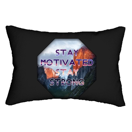Stay motivated stay strong Lumbar Pillows