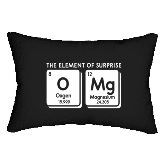 Periodic Table Omg The Element Of Surprise Science Lumbar Pillows