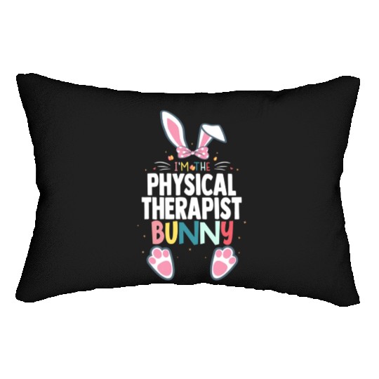 I'M The Physical Therapist Bunny Easter Day Rabbit Lumbar Pillows