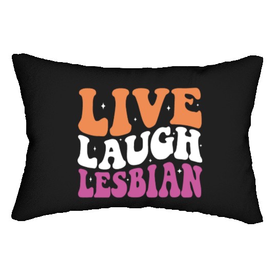 Live Laugh Lesbian LGBT Lesbians Pride Month Lumbar Pillows