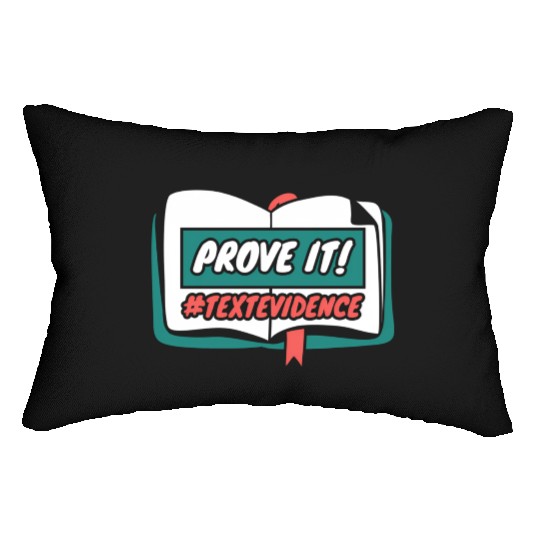 Reading Teacher Prove It Text Evidence Lumbar Pillows