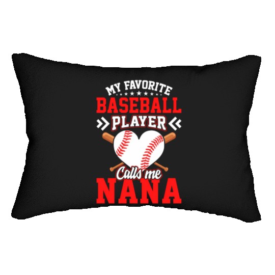 Fun My Favorite Baseball Player Calls Me Nana Lumbar Pillows