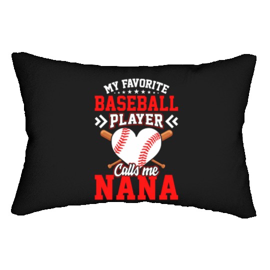Fun My Favorite Baseball Player Calls Me Nana Lumbar Pillows