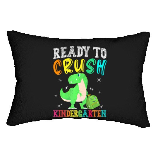 Ready to Crush Kindergarten Dinosaur T Rex Back to Lumbar Pillows