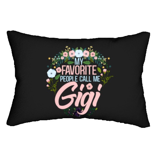 My Favorite People Call Me Gigi Mom Grandma Lumbar Pillows