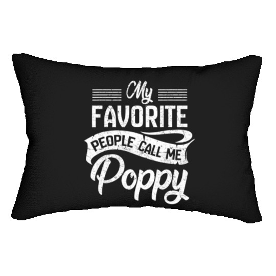 My Favorite People Call Me Poppy Grandpa Fathers D Lumbar Pillows