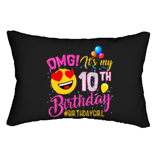 Omg It'S My 10Th 10 Lumbar Pillows