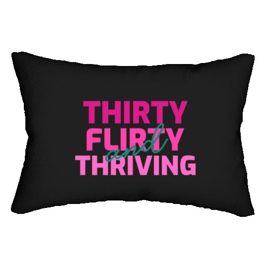 Thirty Flirty And Thriving 30 Af 30Th Py Lumbar Pillows