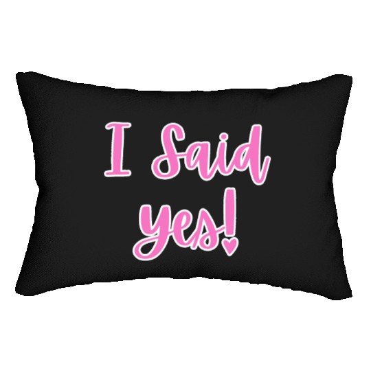 I said Yes Engagement Lumbar Pillows