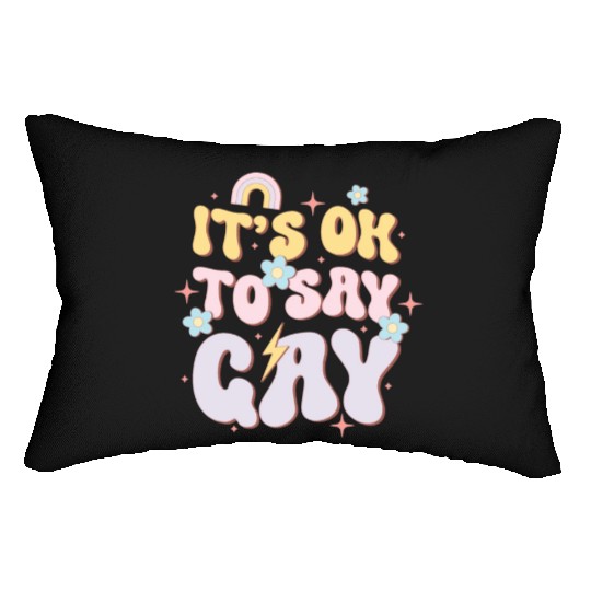 It's Ok To Say Gay, LGBT Pride Month Lumbar Pillows