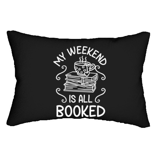 My Weekend Is All Booked Book Reader Lumbar Pillows