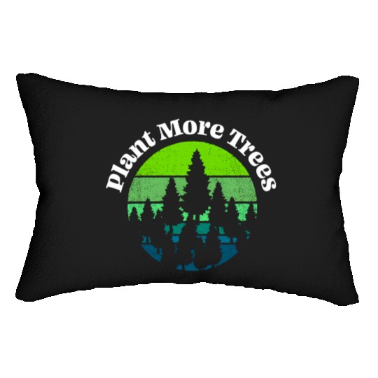 Plant More Trees Save Planet Earth Tree Hugger Ear Lumbar Pillows