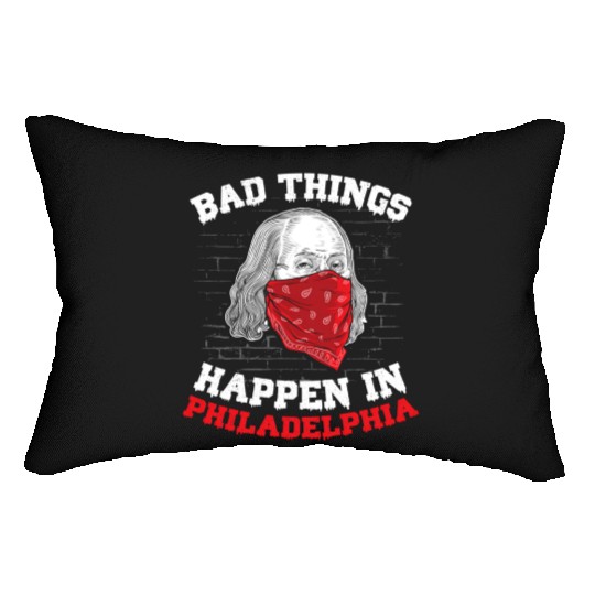 Bad Things Happen In Philadelphia Presidential Deb Lumbar Pillows