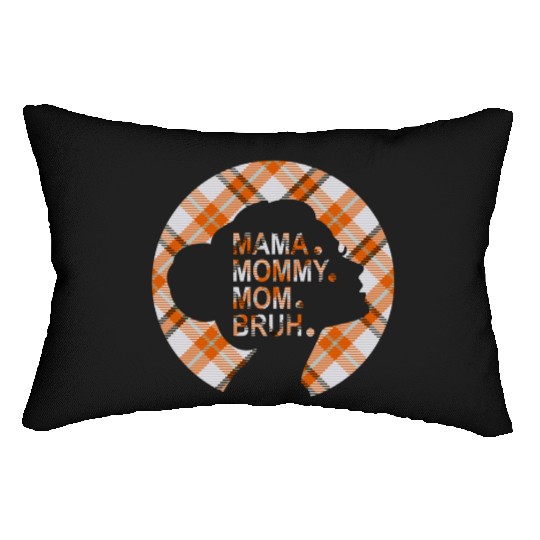 Mama Mommy Mom Bruh,beautiful plaid pajamas Lumbar Pillows