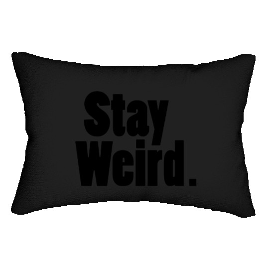 Stay Weird Lumbar Pillows