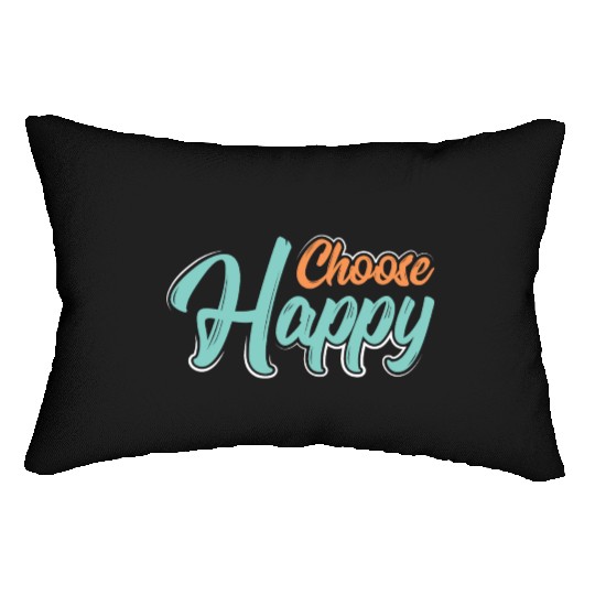 Choose happy Lumbar Pillows
