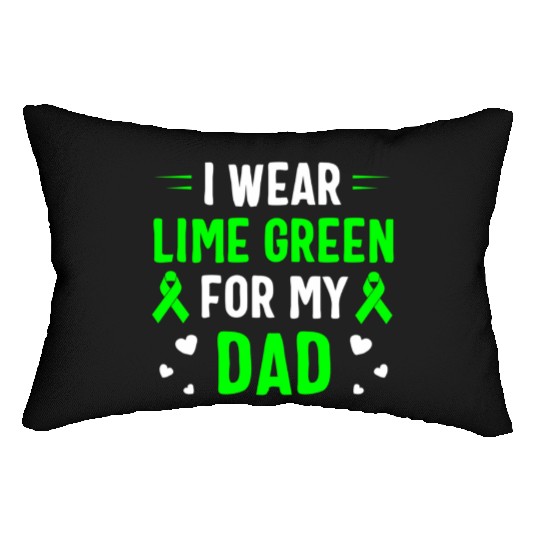 I Wear Lime Green For My Dad Lymphoma Awareness Lumbar Pillows