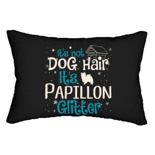 It'S Not Dog Hair It'S Papillon Glitter Lumbar Pillows