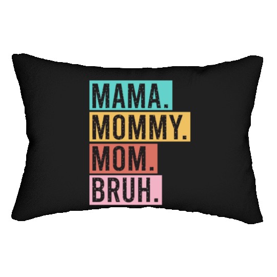 Mama Mommy Mom Bruh Funny Mothers Day 2023 for mom Lumbar Pillows