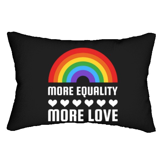 LGBT More Equality More Love Lumbar Pillows LGBTQ Gay