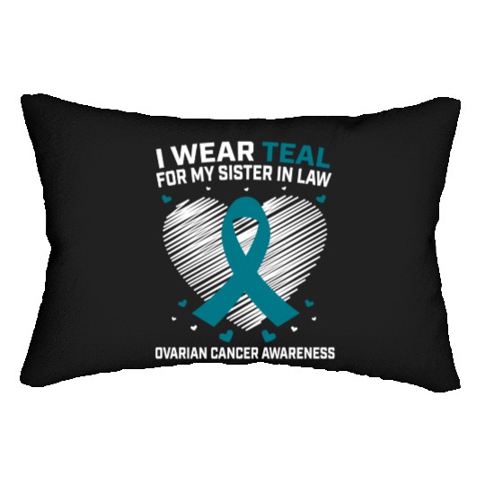 Heart I Wear Teal For Sister In Law Ovarian Lumbar Pillows