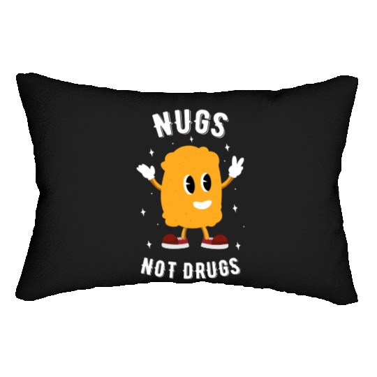 Nugs Not Drugs Chicken Nuggets Lover Lumbar Pillows