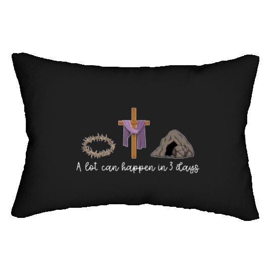 A Lot Can Happen In 3 Days For A Christian Easter Lumbar Pillows