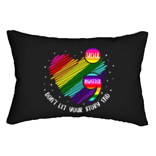 You Matter Don't Let Your Story End Lumbar Pillows