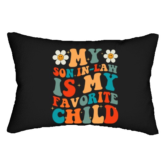 My Son In Law Is My Favorite Child Lumbar Pillows