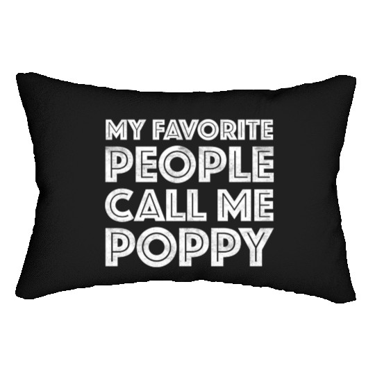 My Favorite People Call Me Poppy Lumbar Pillows