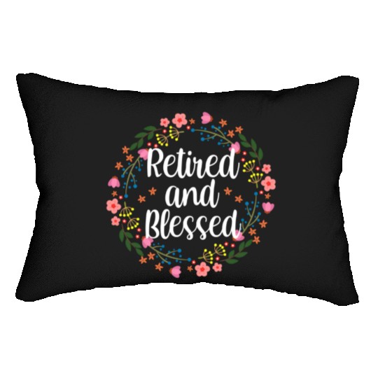 Retired And Blessed Floral Religious Retiret Lumbar Pillows