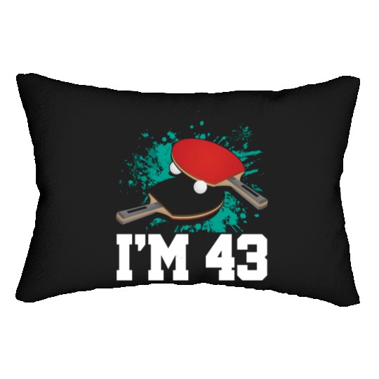 I'm 43 Table Tennis Player Sports Adult 43rd Lumbar Pillows
