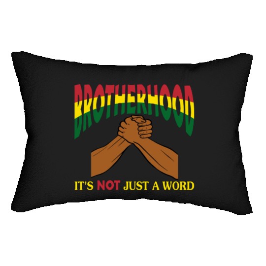 Brotherhood It's Not Just A Word Lumbar Pillows