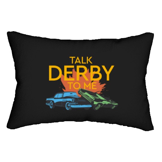 Talk Derby To Me Demolition Derby Lumbar Pillows