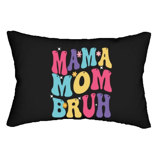 MAMA MOM BRUH Lumbar Pillows
