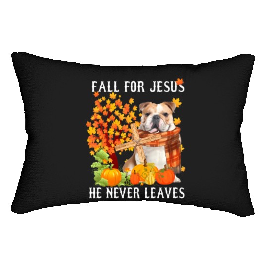 Bulldog Autumn Fall For Jesus He Never Leaves Lumbar Pillows