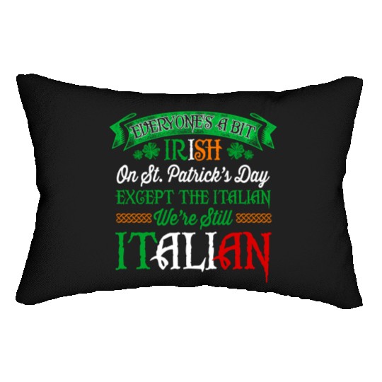 We'Re Still Italian On St Patrick'S Day Irish Lumbar Pillows