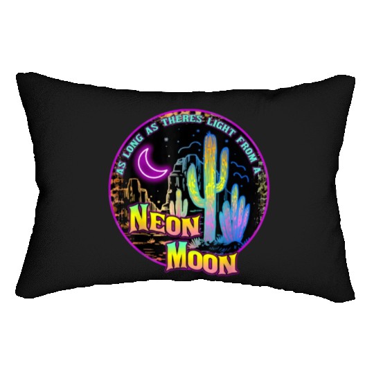As Long As Theres Light From A Neon Moon Country Lumbar Pillows