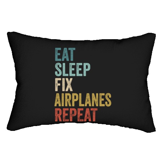 Eat Sleep Fix Airplanes Repeat Aircraft Mechanic Lumbar Pillows