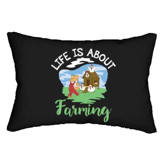 Life Is About Farming Farmers Ranch Farm Farmer Lumbar Pillows