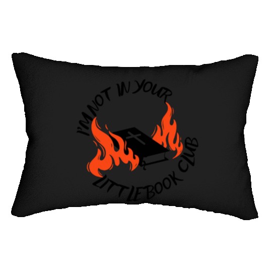 I'm Not In Your Little Book Club Lumbar Pillows